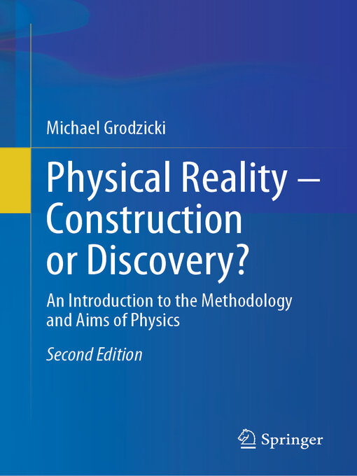 Title details for Physical Reality – Construction or Discovery? by Michael Grodzicki - Available